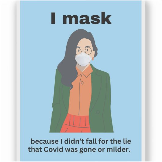 Ich maskiere, weil ich nicht für die Lüge gefallen Aufkleber (Vorderseite)