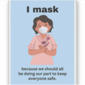 Ich maskiere, weil wir alle behaltend Vinyl sein s Aufkleber (Vorderseite)