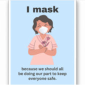 Ich maskiere, weil wir alle sollten. Vinyl Aufkleb Aufkleber (Vorderseite)