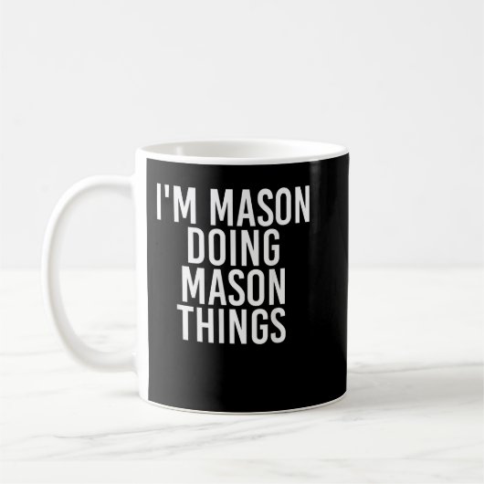 ICH MASON MACHE MASON DINGS Funny Birthday Name G Kaffeetasse (Links)