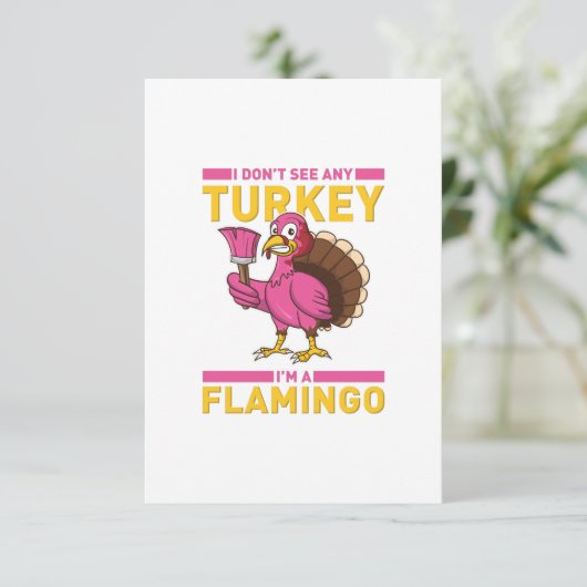 Ich meere keine Türkei, ich bin ein Flamingo-Ernte Dankeskarte (Stehend Vorderseite)