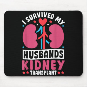 Ich meine Gesundheit überlebte die Nierentransplan Mousepad