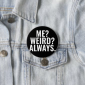 Ich? Merkwürdig? Immer. Introvertieren von lustige Button (Beispiel)