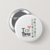 Ich messe mein Leben in den Kaffeelöffeln Button (Vorne & Hinten)