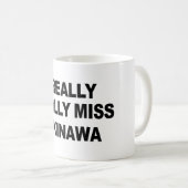 Ich Miss Okinawa Tasse (VorderseiteRechts)