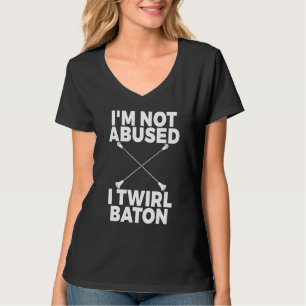 Ich missbrauche nicht, dass ich Baton Women wirbel T-Shirt