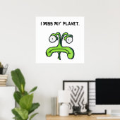 ICH MISSE MEIN PLANET-Plakat Poster (Heimbüro)