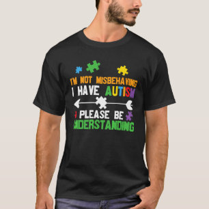 Ich missverhalte mich nicht, ich habe Autismus, bi T-Shirt