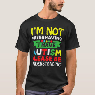 Ich missverhalte mich nicht, ich habe Autismus, bi T-Shirt