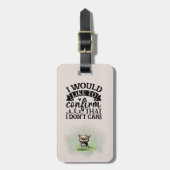 Ich möchte bestätigen, dass es mir egal ist / Katz Gepäckanhänger (Vorderseite vertikal)