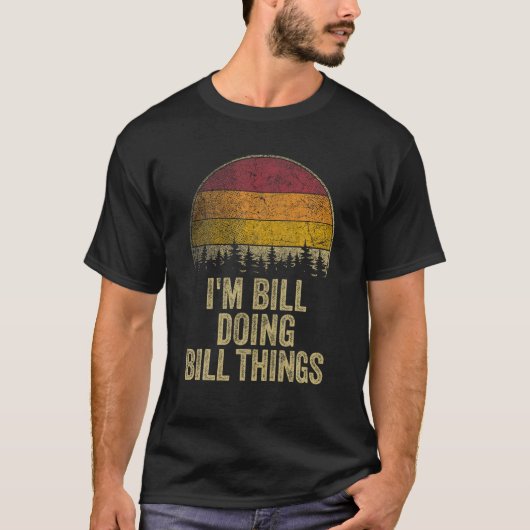 ICH MÖCHTE BILL DINGE Funny Retro Spaß Name T-Shirt (Vorderseite)
