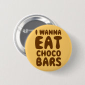 Ich möchte Choco Bars essen Button (Vorne & Hinten)