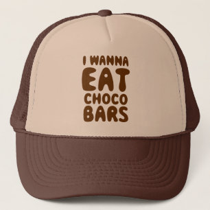Ich möchte Choco Bars essen Truckerkappe