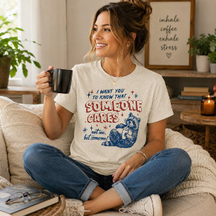 Ich möchte, dass du weißt, dass jemand sich kümmer Tri-Blend shirt