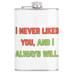 Ich mochte dich nie flachmann