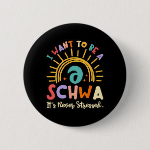 Ich möchte ein Schwa sein, es ist nie gestresst Sc Button