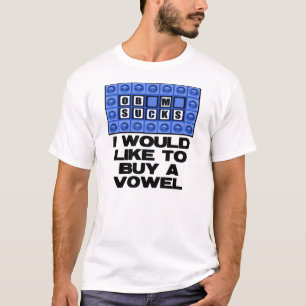 Ich möchte einen Vokal kaufen - ist zum Kotzen T-Shirt