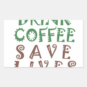 Ich möchte einfach nur Kaffee trinken, Leben rette Rechteckiger Aufkleber