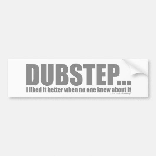 Ich mochte es besser, als niemand in DUBSTEP Autoaufkleber (Vorne)