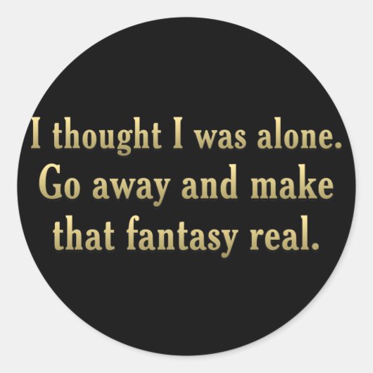 Ich möchte lieber alleine sein (sq) runder aufkleber (Vorderseite)