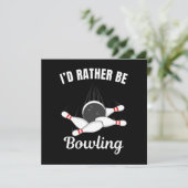 Ich möchte lieber Bowling sein Einladung (Stehend Vorderseite)