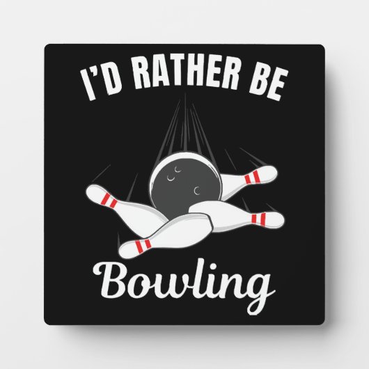 Ich möchte lieber Bowling sein Fotoplatte (Vorderseite)