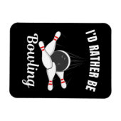 Ich möchte lieber Bowling sein Magnet (Horizontal)