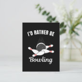 Ich möchte lieber Bowling sein Postkarte (Stehend Vorderseite)