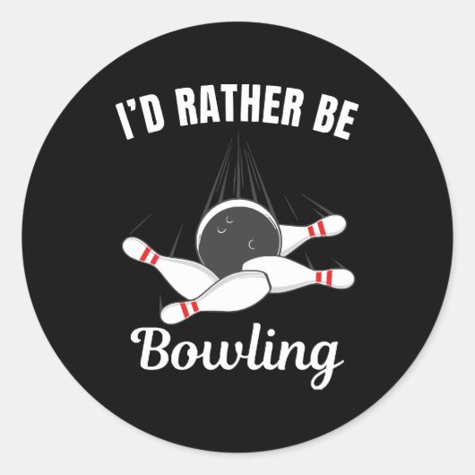 Ich möchte lieber Bowling sein Runder Aufkleber (Vorderseite)