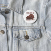 Ich möchte lieber ein schlafender Lazy Bären Funny Button (Beispiel)