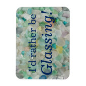 Ich möchte lieber einen Glasstrand aus dem Meer Magnet (Vertikal)