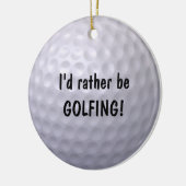Ich möchte lieber GOLFING-Ornament! Keramikornament (Links)