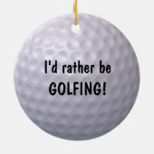 Ich möchte lieber GOLFING-Ornament! Keramikornament (Hinten)