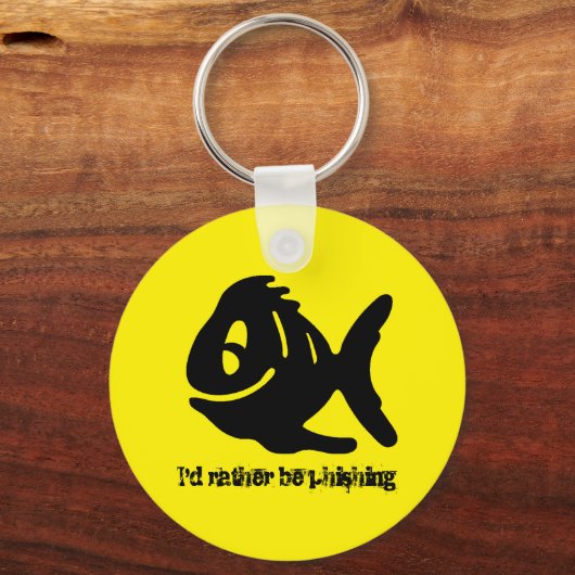 Ich möchte lieber lustig Phishing Schlüsselanhänger (Vorderseite)