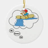 Ich möchte lieber Rafting 4 Keramikornament (Vorne)