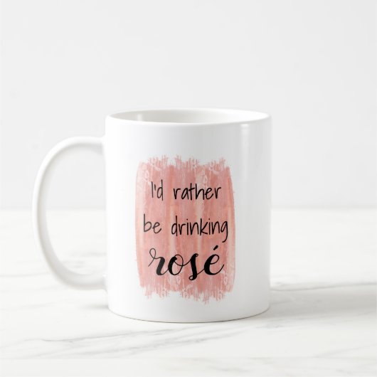Ich möchte lieber Rosé trinken - Funny Joke Tasse (Links)