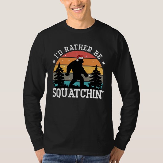 Ich möchte lieber Sasquatchin' - Weihnachtsausgabe T-Shirt (Vorderseite)