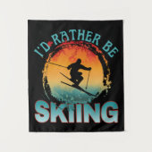 Ich möchte lieber Ski fahren Wandteppich (Vorderseite)