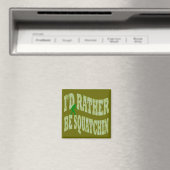 Ich möchte lieber Squatchin-grüne Camouflage sein Magnet (In Situ (Geschirrspüler))