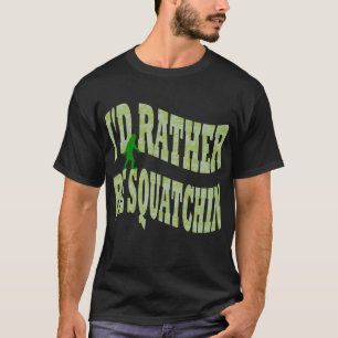 Ich möchte lieber Squatchin-grüne Camouflage sein T-Shirt