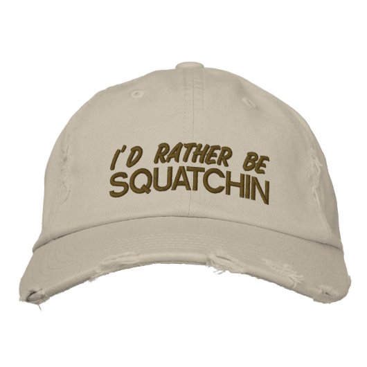 Ich möchte lieber Squatchin sein Bestickte Baseballkappe (Vorderseite)