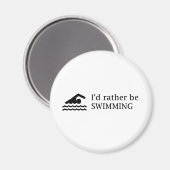 Ich möchte lieber SWIMMING Magnet (Vorderseite/Rückseite)