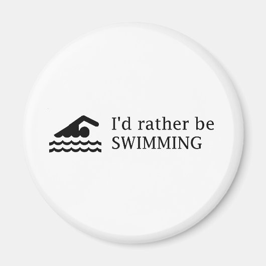 Ich möchte lieber SWIMMING Magnet (Vorne)