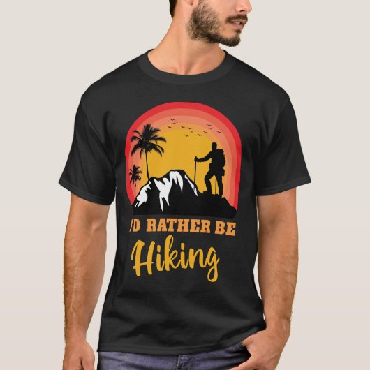 Ich möchte lieber Wanderwanderweg Abenteuer Outdoo T-Shirt (Vorderseite)