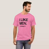 ICH MÖCHTE MÄNNER SO, WAS T-Shirt (Vorne ganz)
