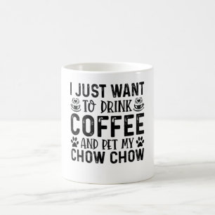 Ich möchte meinen Chow Chow streicheln Kaffeetasse
