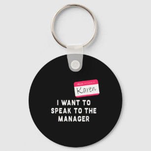 Ich möchte mit dem Manager sprechen Karen Hallowee Schlüsselanhänger