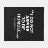 Ich möchte nicht Humble Quote Kamala Harris sein Fleecedecke (Vorderseite (Horizontal))