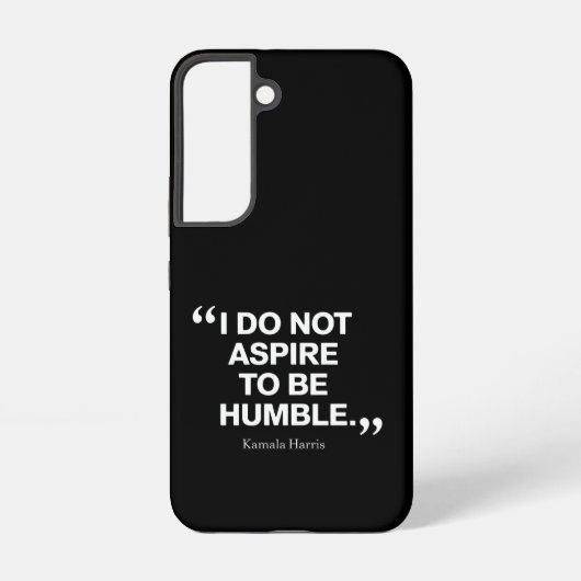 Ich möchte nicht Humble Quote Kamala Harris sein Samsung Galaxy Hülle (Rückseite)