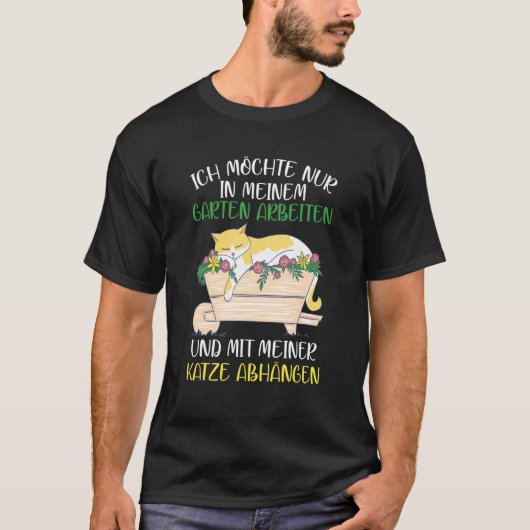 Ich Möchte Nur In Meine Garten Working Cat Gardene T-Shirt (Vorderseite)